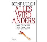 Alles wird anders: Das Zeitalter der Ökologie (Hardback)