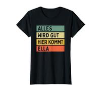 Alles Wird Gut Hier kommt t Ella Retro Vintage Name Name Spruch Maglietta