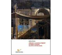 Allestire e mostrare dipinti in Italia e Francia tra XVI e XVIII secollo