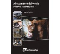 Allevamento del vitello. Da zero a sessanta giorni