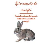 Allevamento di conigli - Registro di monitoraggio dell'allevamento di conigli: Perfetto per un allevamento di conigli | Ideale per qualsiasi ... | 12 mesi di follow-up da completare