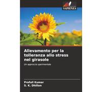 Allevamento per la tolleranza allo stress nel girasole: Un approccio sperimentale