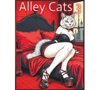 Alley Cats 3 Adult Coloring Book: Cat World: Fun,Easy,and Relaxing Coloring Pages