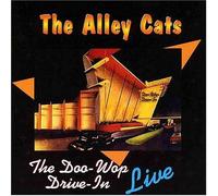 Alley Cats - Doo Wop Drive In-Live
