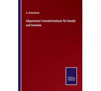 Allgemeines Fremdwörterbuch für Handel und Gewerbe