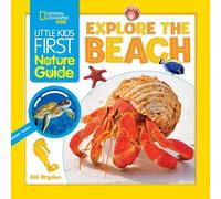 Alli Brydon Little Kids First Nature Guide: Explore the Beach (Copertina rigida)