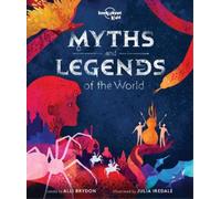 Alli Brydon Lonely Planet Kids Myths and Legends of the World (Copertina rigida)