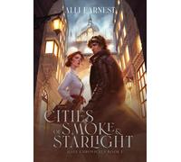 Alli Earnest Cities of Smoke and Starlight (Copertina rigida) Gate Chronicles