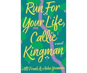 Alli Frank Asha Youmans Run For Your Life, Callie Kingman (Tascabile)