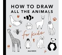 Alli Koch All the Animals: How to Draw Books for Kids (Tascabile)