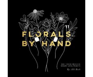 Alli Koch Florals By Hand (Tascabile)