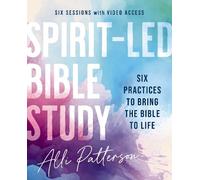 Alli Patterson Spirit-Led Bible Study Workbook plus Streaming Video (Tascabile)