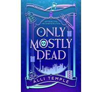 Alli Temple Only Mostly Dead (Tascabile) Afterlife Incorporated