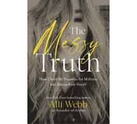 Alli Webb The Messy Truth (Copertina rigida)