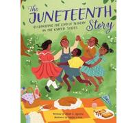 Alliah L. Agostini The Juneteenth Story (Copertina rigida) Holiday Celebration