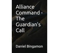 Alliance Command - The Guardian's Call