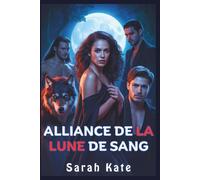 Alliance de la Lune de Sang: Une romance paranormale de harem inversé avec loup-garou, sorcière et vampire
