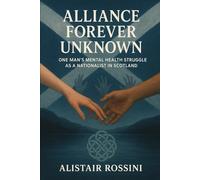 Alliance Forever Unknown: One man's struggle with mental health as a nationalist in Scotland
