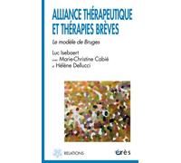 Alliance thérapeutique et thérapies brèves: Le modèle de Bruges