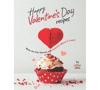 Allie Allen Happy Valentine's Day Recipes (Tascabile)