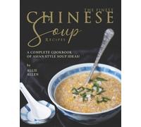 Allie Allen The Finest Chinese Soup Recipes (Tascabile)