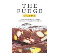 Allie Allen The Fudge Guide (Tascabile)