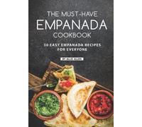 Allie Allen The Must-Have Empanada Cookbook (Tascabile)