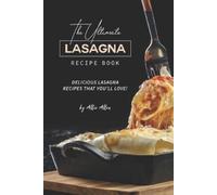 Allie Allen The Ultimate Lasagna Recipe Book (Tascabile)