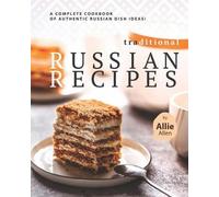 Allie Allen Traditional Russian Recipes (Tascabile)