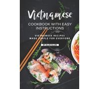 Allie Allen Vietnamese Cookbook with Easy Instructions (Tascabile)