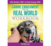 Allie Bender Emily Stro Canine Enrichment for the Real World Workbo (Tascabile)