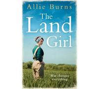Allie Burns The Land Girl (Tascabile)