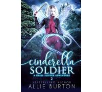Allie Burton Cinderella Soldier (Tascabile)