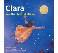 Allie Davis Clara and the Constellations (Copertina rigida)