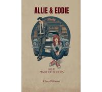 Allie & Eddie: Allie - Made Of Echoes: 2