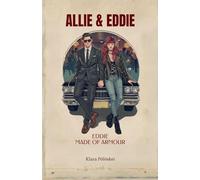 Allie & Eddie: Eddie - Made Of Armour: 1