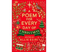 Allie Esiri A Poem for Every Day of Christmas (Copertina rigida)
