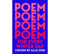Allie Esiri A Poem for Every Winter Day (Tascabile)