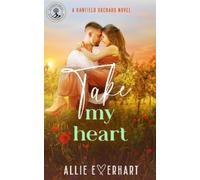 Allie Everhart Take My Heart (Tascabile) Haydon Falls Series