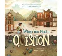 Allie Millington Anne Lambelet When You Find a Question (Copertina rigida)