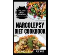 Allie Nagel Narcolepsy Diet Cookbook (Tascabile)