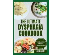 Allie Nagel The Ultimate Dysphagia Cookbook (Tascabile)