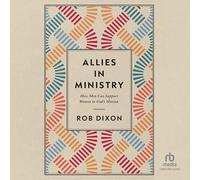 Allies in Ministry: How Men Can Support Women in God's Mission