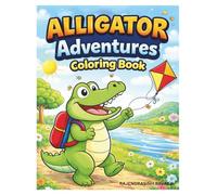 Alligator Adventures Coloring Book: Fun and Easy Coloring Pages for Kids Ages 3-8