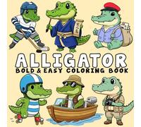Alligator Coloring Book: Bold and Easy Coloring Page for Adults and Teens with Cute and Simple Alligator Design for Relaxation