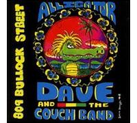alligator dave and the couch band - 809 Bullock Street (UK Import)