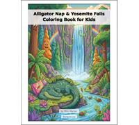 Alligator Nap & Yosemite Falls Coloring Book for Kids