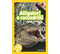 Alligatori e coccodrilli. Livello 3. Diventa un super lettore