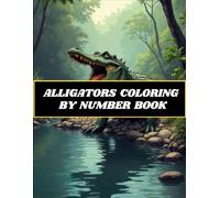 ALLIGATORS COLORING BY NUMBER BOOK