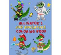 Alligator's Job Adventure: Coloring Book